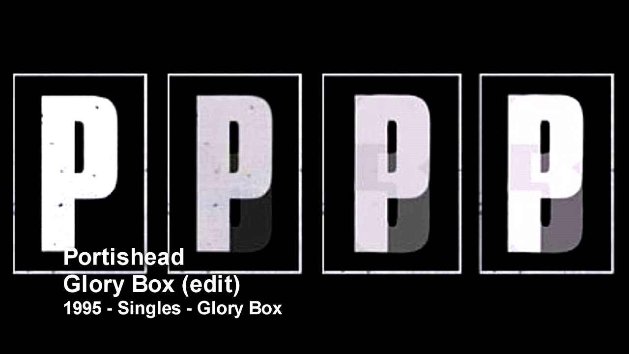 Portishead – Glory Box (Edit) (1995 – Singles)