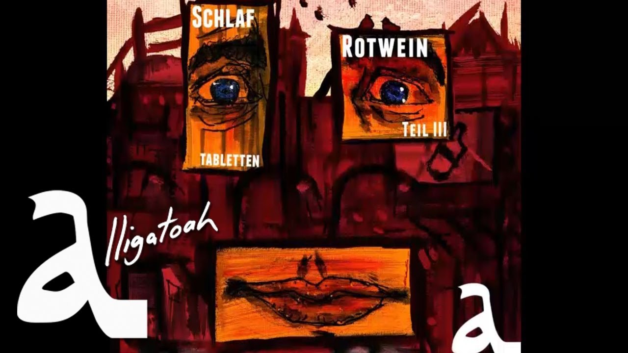 Alligatoah – Trostpreis – Schlaftabletten, Rotwein 3 – Album – Track 17