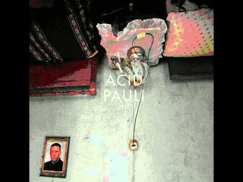Acid Pauli – Mutron Melody