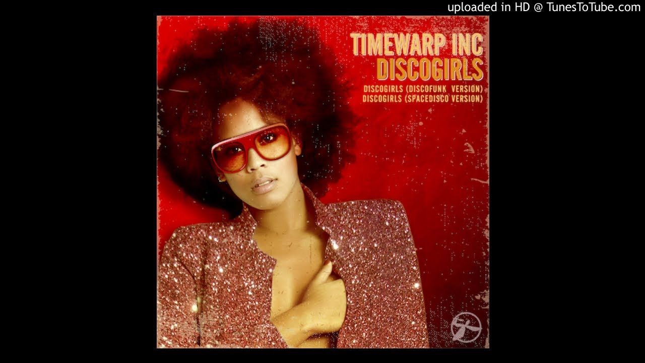 Timewarp inc – Discogirls (Discofunk  version)