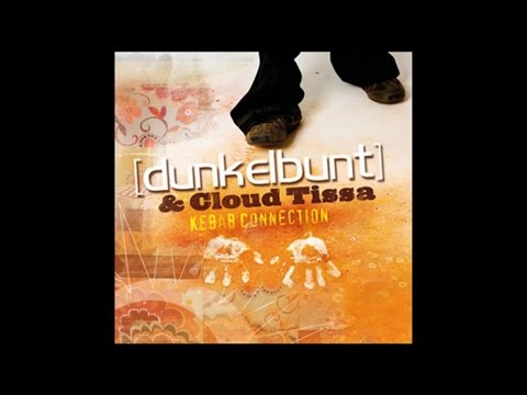 [dunkelbunt] & Cloud Tissa – Kebab Connection (Radio Edit)