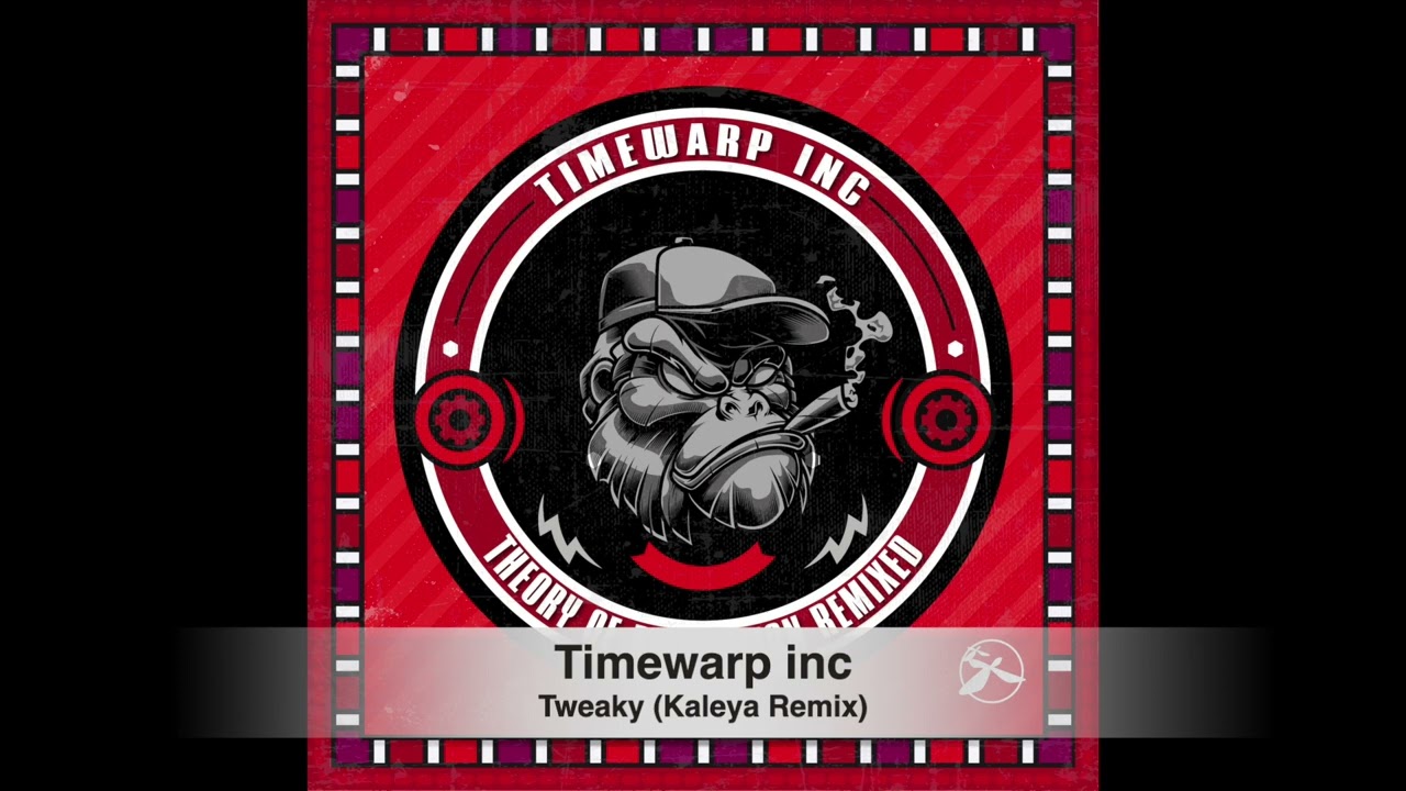 Timewarp inc – Tweaky (Kaleya Remix)