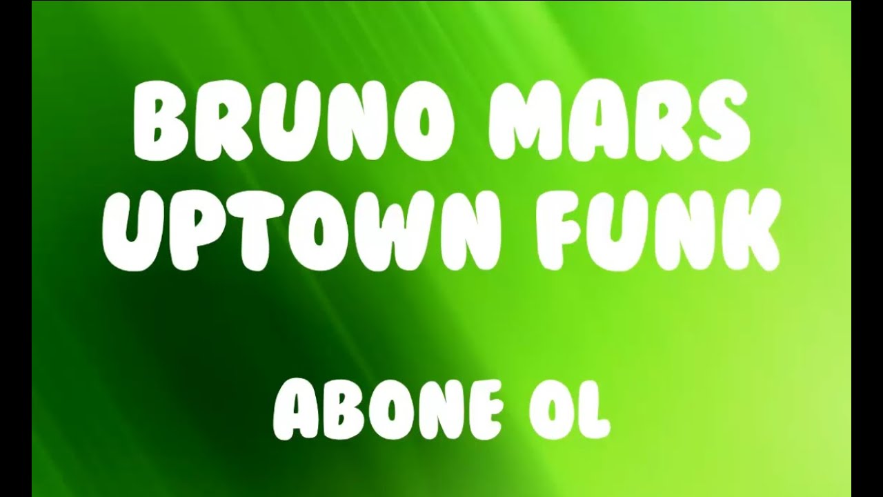 Bruno Mars – Uptown Funk – Lyrics Video