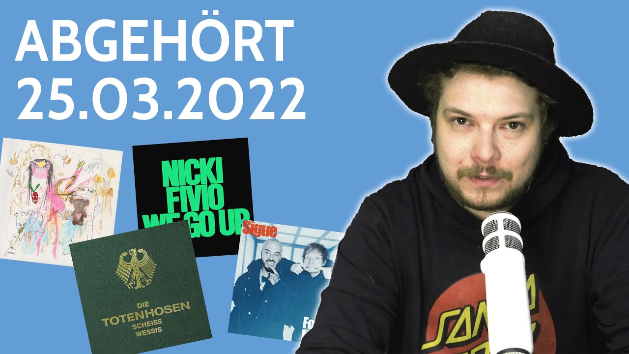 BEABADOOBEE, DIE TOTEN HOSEN, NICKI MINAJ, J BALVIN & ED SHEERAN | Abgehört – 25.03.2022