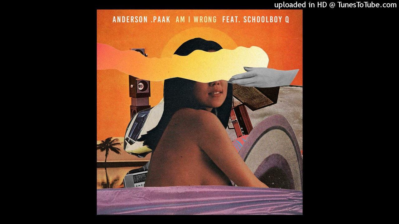 Anderson .Paak – Am I Wrong feat. ScHoolboy Q (528Hz)