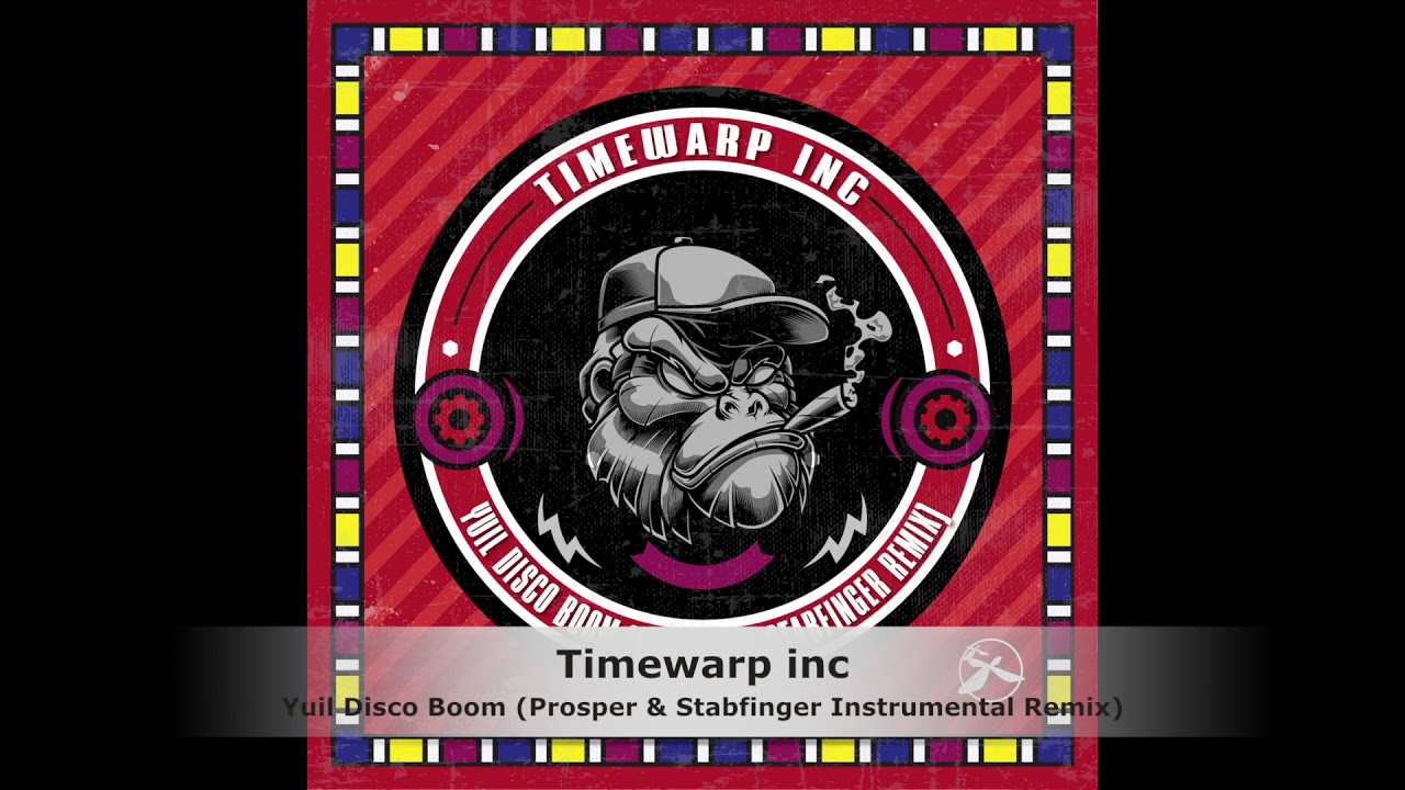 Timewarp inc – Yuil Disco Boom (Prosper & Stabfinger Instrumental Remix)