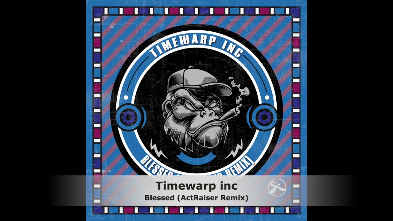 Timewarp inc – Blessed (ActRaiser Remix)