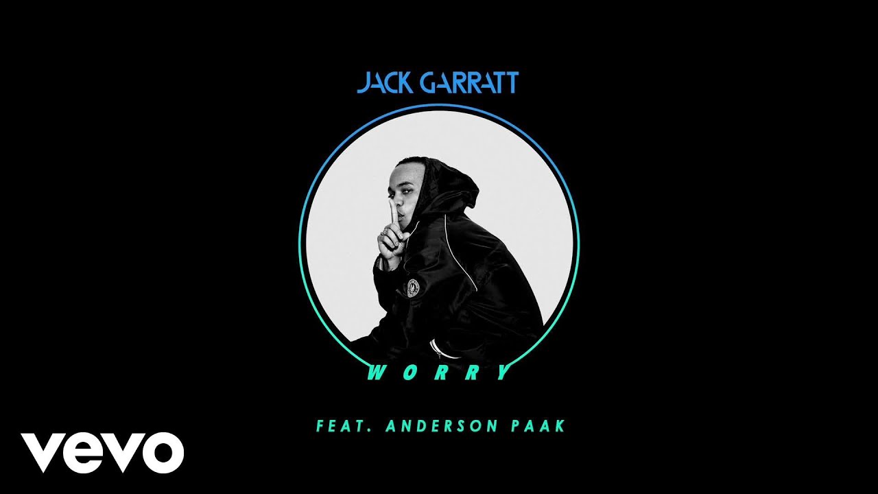 Jack Garratt – Worry ft. Anderson Paak